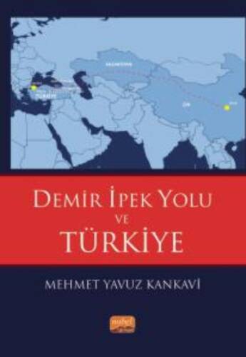 Demir İpek Yolu ve Türkiye - 1