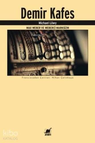 Demir Kafes - Max Weber ve Weberci Marksizm - 1