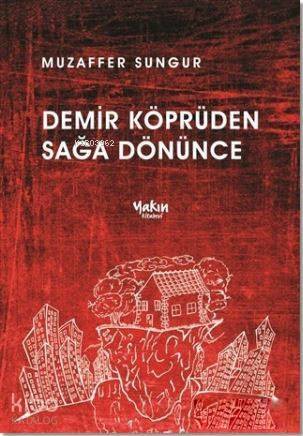 Demir Köprüden Sağa Dönünce - 1