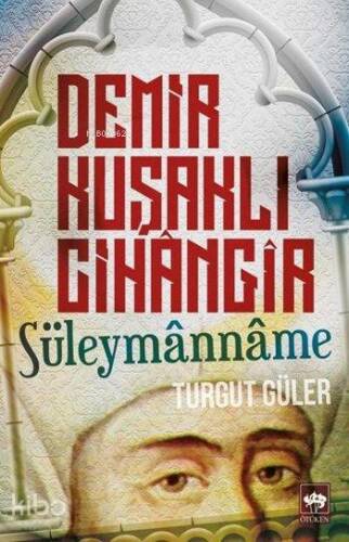 Demir Kuşaklı Cihangir; Süleymânnâme - 1