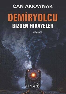 Demir Yolcu Bizden Hikayeler - 1