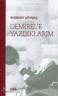 Demirel´e Yazdıklarım - 1