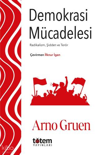 Demokrasi Mücadelesi;Radikalizm, Şiddet ve Terör - 1