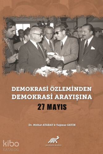 Demokrasi Özleminden Demokrasi Arayışına 27 Mayıs - 1