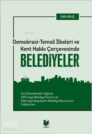 Demokrasi - Temsil İlkeleri ve Kent Hakkı Çerçevesinde Belediyeler - 1