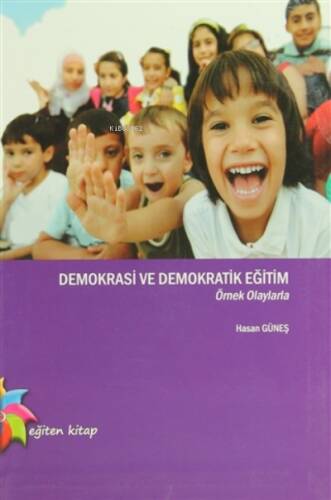 Demokrasi ve Demokratik Eğitim Örnek Olaylarla - 1