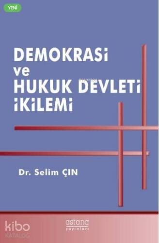 Demokrasi ve Hukuk Devleti İkilemi - 1