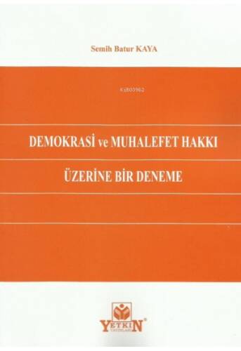 Demokrasi ve Muhalefet Hakkı Üzerine Bir Deneme - 1