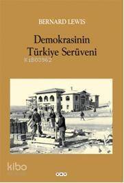 Demokrasinin Türkiye Serüveni - 1