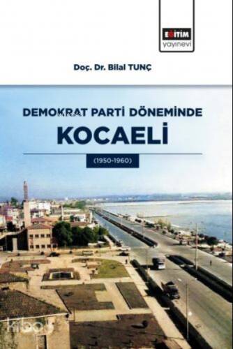 Demokrat Parti Döneminde Kocaeli - 1