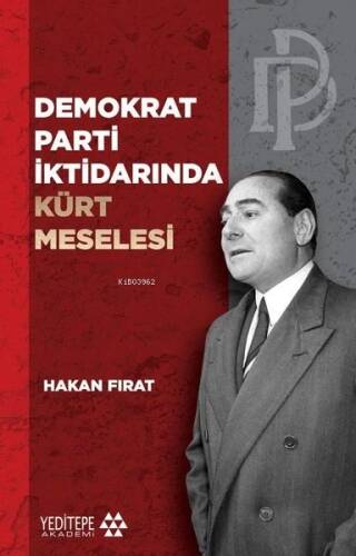 Demokrat Parti İktidarında Kürt Meselesi - 1