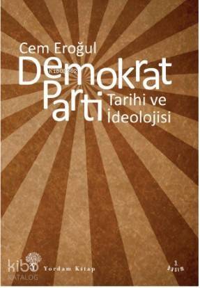 Demokrat Parti; Tarihi ve İdeolojisi - 1