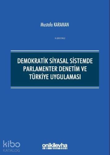 Demokratik Siyasal Sistemde Parlamenter Denetim ve Türkiye Uygulaması - 1