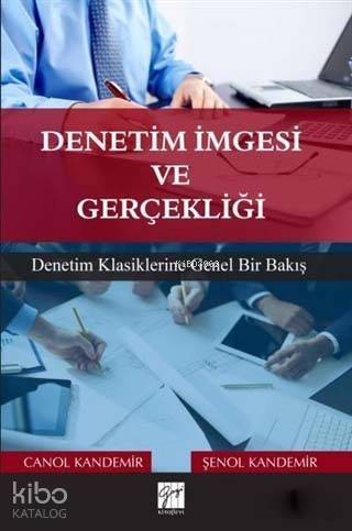 Denetim İmgesi ve Gerçekliği; Denetim Klasiklerine Genel Bir Bakış - 1