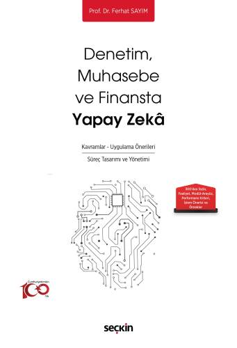 Denetim – Muhasebe ve Finansta Yapay Zekâ;Kavramlar ve Uygulama Önerileri Süreç Tasarımı ve Yönetimi - 1