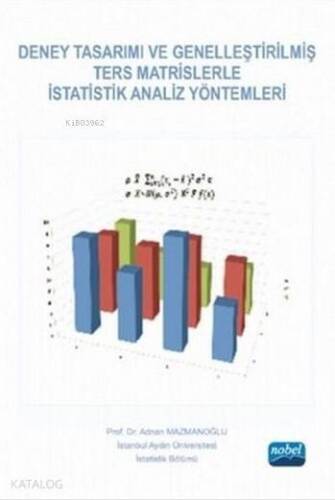 Deney Tasarımı ve Genelleştirilmiş Ters Matrislerle İstatistik Analiz Yöntemleri - 1