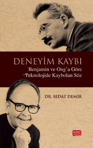 Deneyim Kaybı - Benjamin ve Ong’a Göre Teknolojide Kaybolan Söz - 1