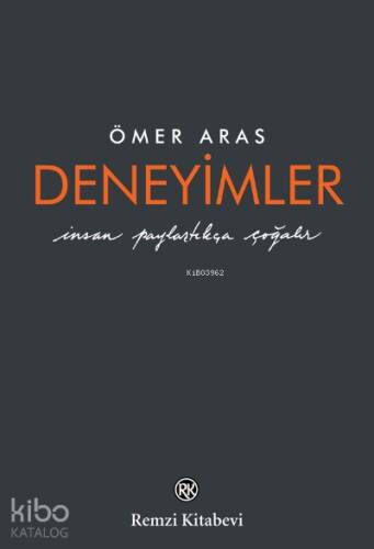 Deneyimler;İnsan Paylaştıkça Çoğalır - 1