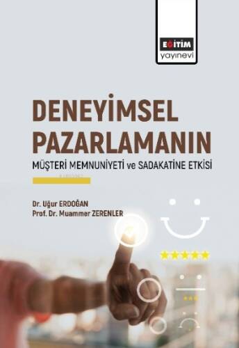 Deneyimsel Pazarlamanın ;Müşteri Memnuniyeti ve Sadakatine Etkisi - 1