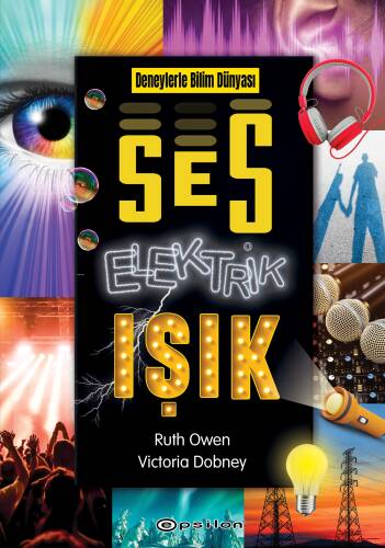 Deneylerle Bilim Dünyası: Ses, Elektrik, Işık - 1