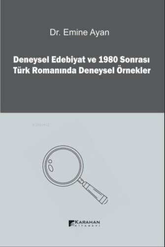 Deneysel Edebiyat ve 1980 Sonrası Türk Romanında Deneysel Örnekler - 1