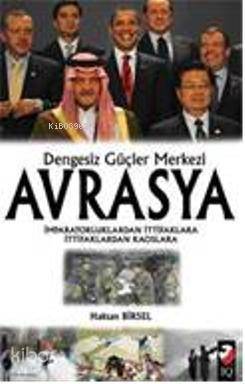 Dengesiz Güçler Merkezi Avrasya - 1