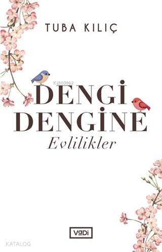 Dengi Dengine Evlilikler - 1