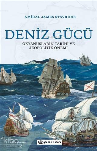 Deniz Gücü; Okyanusların Tarihi ve Jeopolitik Önemi - 1