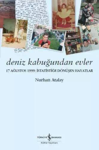 Deniz Kabuğundan Evler; 17 Ağustos 1999 İstatistiğe Dönüşen Hayatlar - 1