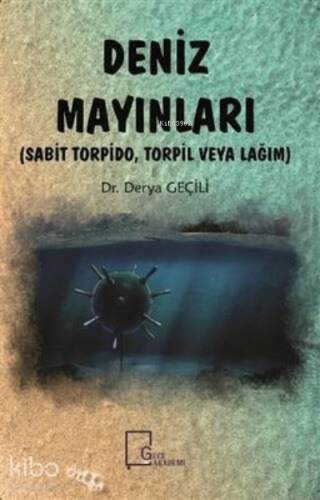 Deniz Mayınları Sabit Torpido, Torpil veya Lağım - 1