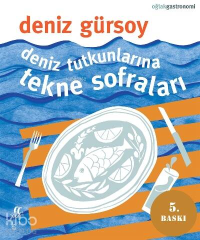 Deniz Tutkunlarına Tekne Sofraları - 1