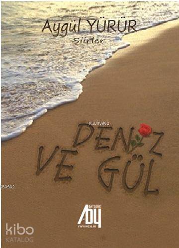 Deniz ve Gül - 1