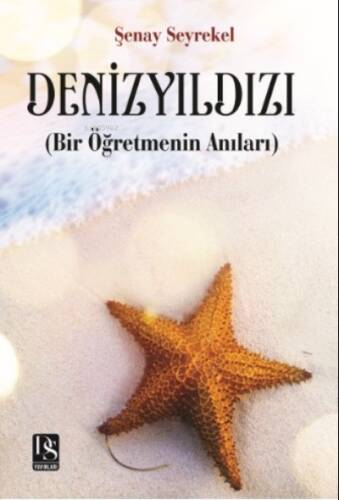 Deniz Yıldızı(Bir Öğretmenin Anıları) - 1