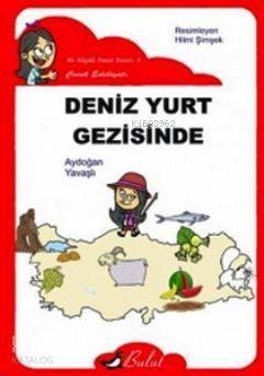 Deniz Yurt Gezisinde - 1