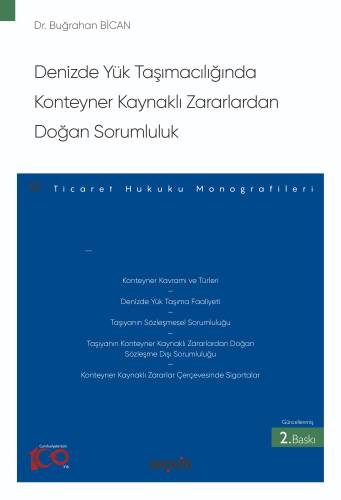 Denizde Yük Taşımacılığında Konteyner Kaynaklı Zararlardan Doğan Sorumluluk;– Ticaret Hukuku Monografileri – - 1