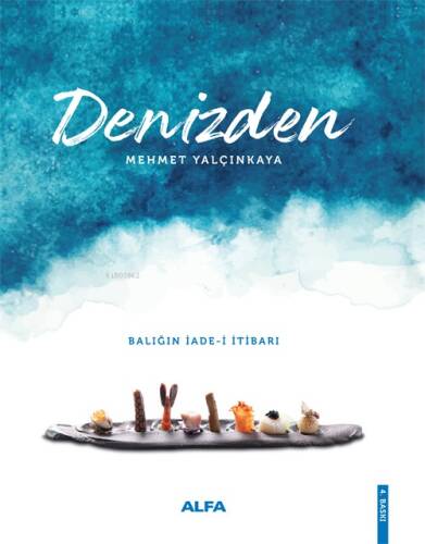 Denizden (Ciltli);Balığın İade - i İtibarı - 1