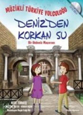 Denizden Korkan Su; Müzikli Türkiye Yolculuğu - 1