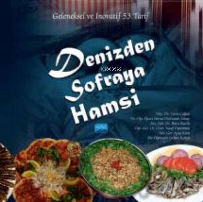 Denizden Sofraya Hamsi- Geleneksel ve İnovatif 53 Tarif - 1