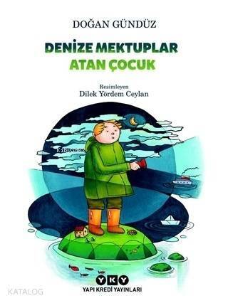 Denize Mektuplar Atan Çocuk - 1