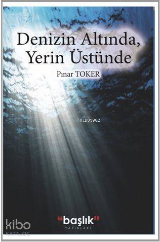 Denizin Altında, Yerin Üstünde - 1