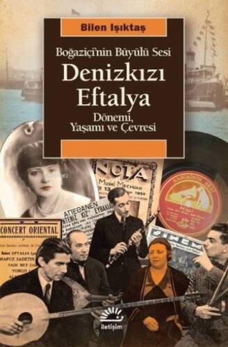 Denizkızı Eftalya: Boğaziçi'nin Büyülü Sesi - Dönemi, Yaşamı ve Çevresi - 1