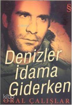 Denizler İdama Giderken - 1