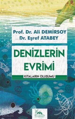 Denizlerin Evrimi;Kıtaların Oluşumu - 1