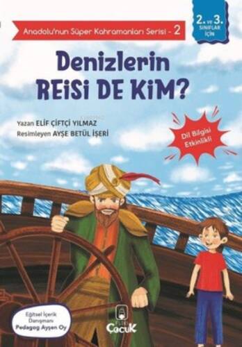 Denizlerin Reisi de Kim? - Anadolu'nun Süper Kahramanları Serisi-2;Dil Bilgisi Etkinlikli - 1