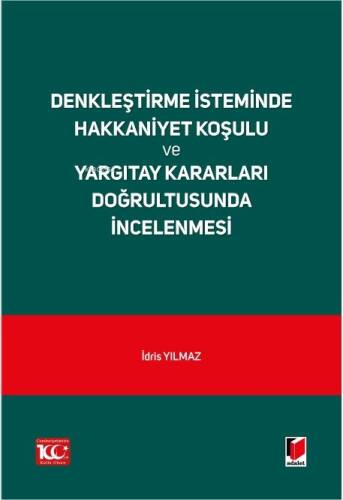 Denkleştirme İsteminde Hakkaniyet Koşulu ve Yargıtay Kararları Doğrultusunda İncelenmesi - 1