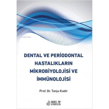 Dental Ve Periodontal Hastalıkların Mikrobiyolojisi Ve İmmunolojisi - 1