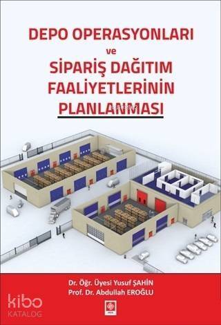 Depo Operasyonları ve Sipariş Dağıtım Faaliyetlerinin Planlanması - 1