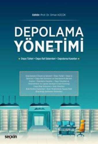 Depolama Yönetimi;(Depo Türleri–Depo Raf Sistemleri–Depolama Kararları) - 1