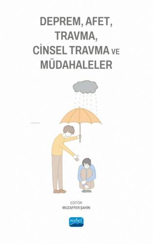 Deprem, Afet, Travma, Cinsel Travma ve Müdahaleler - 1