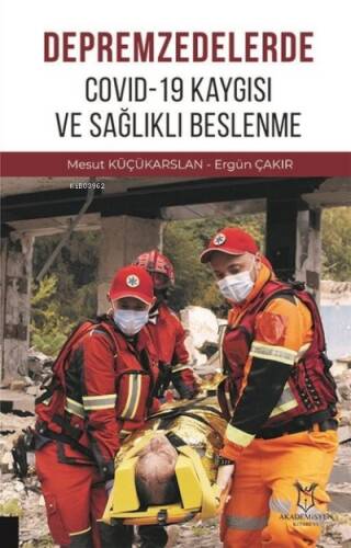 Depremzedelerde Covid-19 Kaygısı ve Sağlıklı Beslenme - 1